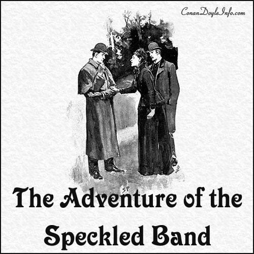 The Adventure of the Speckled Band Quotes by Sir Arthur Conan Doyle